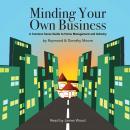 Minding Your Own Business: A Common Sense Guide to Home Management and Industry Audiobook