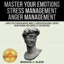 MASTER YOUR EMOTIONS | STRESS MANAGEMENT | ANGER MANAGEMENT: A Direct Path Through Mental Models, Co Audiobook