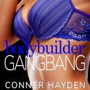Body Builder Gangbang Audiobook