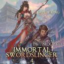 Immortal Swordslinger Book 4 Audiobook