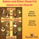 Saints and Other Powerful Women in the Church