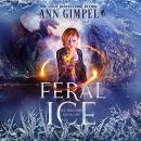 Feral Ice: Paranormal Fantasy Audiobook