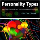 Personality Types: Discover Your True Type Through Elaborate Analyses Audiobook