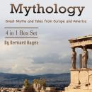 Mythology: Great Myths and Tales from Europe and America Audiobook