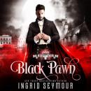 Black Pawn, Ingrid Seymour