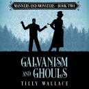 Galvanism and Ghouls Audiobook