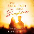 The Hard Truth About Sunshine Audiobook