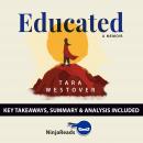 Summary: Educated: A Memoir by Tara Westover: Key Takeaways, Summary & Analysis Included Audiobook