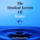 The Mystical Secrets Of Water Audiobook