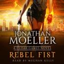 Cloak Games: Rebel Fist, Jonathan Moeller