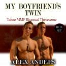 My Boyfriend’s Twin: Taboo MMF Bisexual Threesome (Box Set) Audiobook