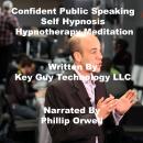 Confident Public Speaking Self Hypnosis Hypnotherapy Meditation