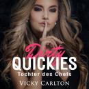 Tochter des Chefs. Dirty Quickies: Sexgeschichte Audiobook