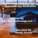 Cyber Cheat Self Hypnosis Hypnotherapy Meditation