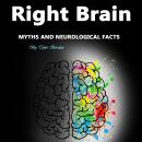 Right Brain: Myths and Neurological Facts Audiobook
