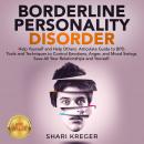 BORDERLINE PERSONALITY DISORDER: Help Yourself and Help Others. Articulate Guide to BPD. Tools and T Audiobook