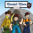 Mineshaft Miners: Explosive Stories by Miner Friends Audiobook
