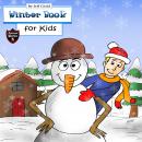 Winter Book for Kids: Story about a Snowman (Adventure Stories for Kids) Audiobook