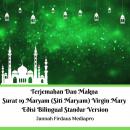 Terjemahan Dan Makna Surat 19 Maryam (Siti Maryam) Virgin Mary Edisi Bilingual Standar Version Audiobook