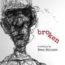 Broken, Dean Skinner