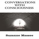 Conversations with Consciousness, Suzanne Massee
