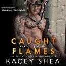 Caught in the Flames Audiobook