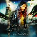 Watcher Untethered: Dark Angels Paranormal Romance Audiobook