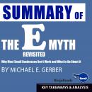 Summary of E-Myth Revisited: Why Most Small Businesses Don't Work and What to Do About It by Michael Audiobook