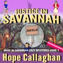 Justice in Savannah: A Made in Savannah Mystery Audiobook Audiobook