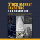 Stock Market Investing for Beginners: The Concise Guide to Making Money by Investing & Trading in th Audiobook