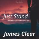 Just Stand: No Matter What Comes Audiobook