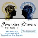 Personality Disorders: Narcissistic, OCD, Schizophrenia, ADHD, Sociopath and Other Disorders Audiobook