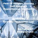Fear Of Heights Self Hypnosis Hypnotherapy Meditation, Key Guy Technology Llc