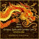 Short Stories: Crimes, Cults and Curious Cats