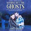 Nothing but the Ghosts: Coffee and Ghosts Season 3