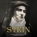 Cover of Edith Stein: The Life and Legacy of the Jewish Philosopher Who Became a Catholic Saint