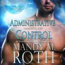 Administrative Control, Mandy M. Roth