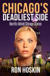 Chicago's Deadliest Side: Chicago's Westside Horror, Ronald Hoskin, Ron Hoskin