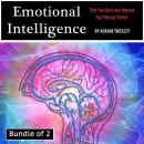 Emotional Intelligence: Train Your Brain and Improve Your Memory Forever, Adrian Tweeley