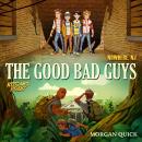 The Good Bad Guys: Series Omnibus Audiobook