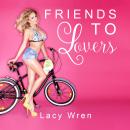 Friends To Lovers Audiobook