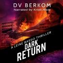 Dark Return: A Leine Basso Thriller Audiobook