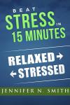 Beat Stress In 15 Minutes Audiobook