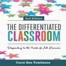 The Differentiated Classroom: Responding to the Needs of All Learners, 2nd Edition Audiobook