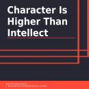 Character is Higher Than Intellect Audiobook