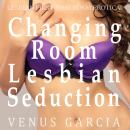 Changing room Lesbian Seduction: Lesbian First Time BDSM Erotica Audiobook