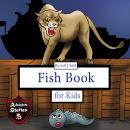 Fish Book for Kids: Diary of a Crawling Fish Audiobook