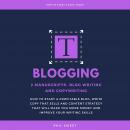 Blogging: 2 Manuscripts-Blog Writing and Copywriting- How To Start A Profitable Blog, Write Copy Tha Audiobook