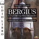 [Italian] - Bergius, l'ultimo longobardo Audiobook