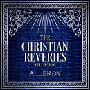 The Christian Reveries Collection: Tales of Divine Awakening Audiobook